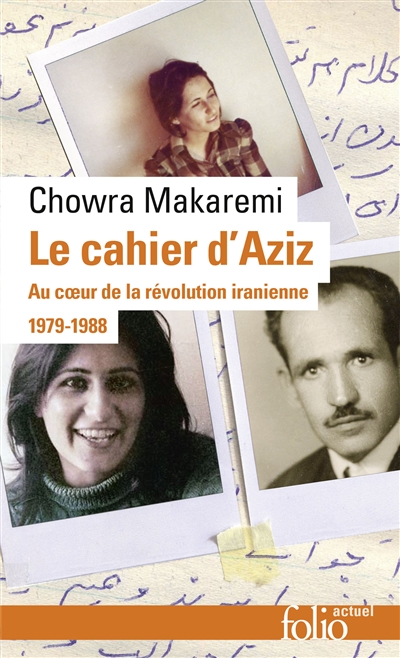 Le cahier d'Aziz : au coeur de la révolution iranienne : 1979-1988