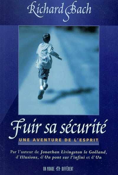 Fuir sa sécurité : une aventure de l'esprit