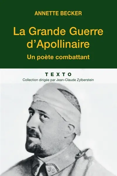 La Grande Guerre d'Apollinaire : un poète combattant