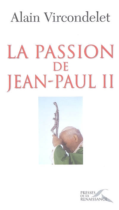 La passion de Jean-Paul II
