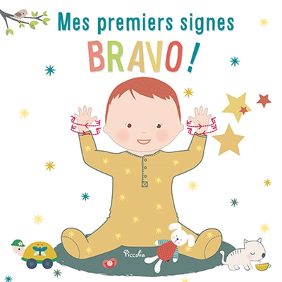 Bravo ! : mes premiers signes