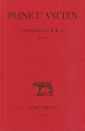 Histoire naturelle. Vol. 12. Livre XII