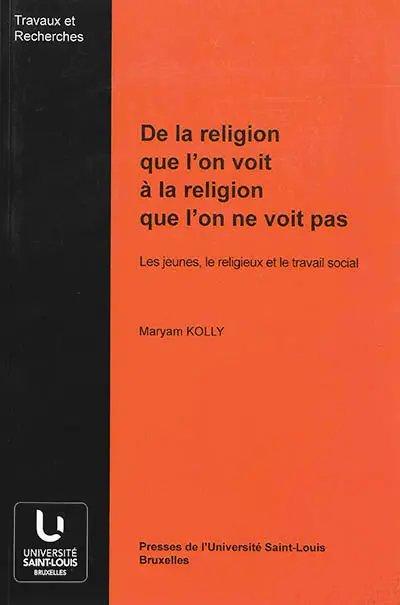 De la religion que l'on voit à la religion que l'on ne voit pas : les jeunes, le religieux et le travail social