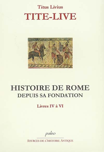 Histoire de Rome depuis sa fondation. Vol. 2. Livres IV à VI