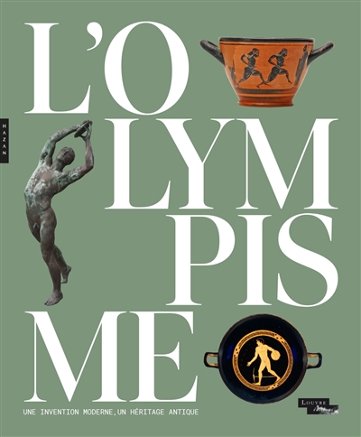 L'olympisme, une invention moderne, un héritage antique : exposition, Paris, Musée du Louvre, du 24 avril au 16 septembre 2024