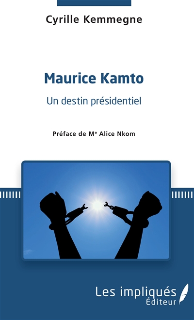 Maurice Kamto : un destin présidentiel