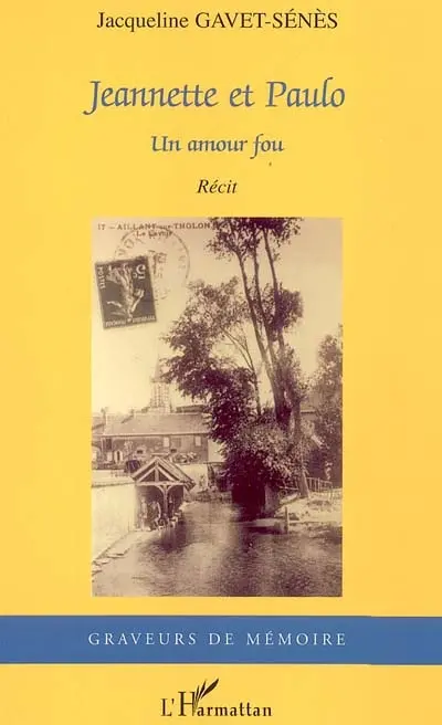 Jeannette et Paulo : un amour fou : récit