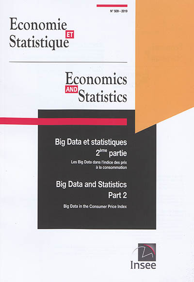 Economie et statistique, n° 509. Big data et statistiques : 2e partie : les big data dans l'indice des prix à la consommation. Big data and statistics : part 2 : big data in the consumer price index