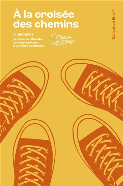 A la croisée des chemins : 6 histoires