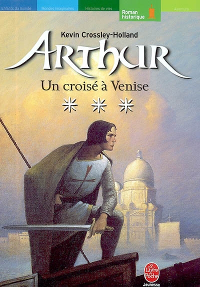 Arthur. Vol. 3. Un croisé à Venise