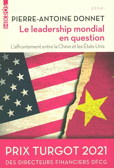 Le leadership mondial en question : l'affrontement entre la Chine et les Etats-Unis