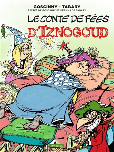 Les aventures du grand vizir Iznogoud. Vol. 12. Le conte de fées d'Iznogoud