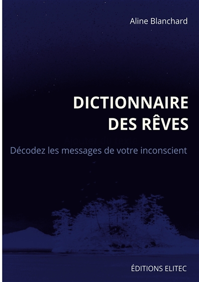 Dictionnaire des rêves :...