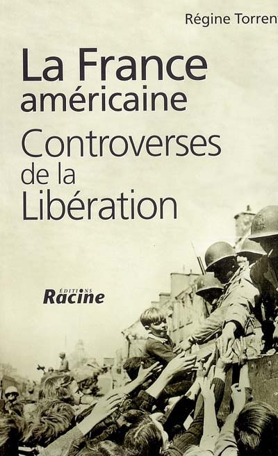 La France américaine : controverses de la Libération
