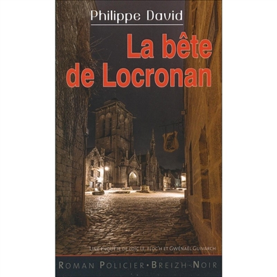 La bête de Locronan : une...