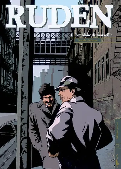 Ruden. Vol. 1. L'or blanc de Marseille