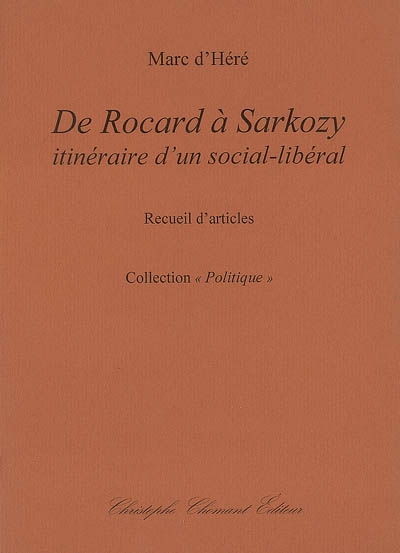 De Rocard à Sarkozy : itinéraire d'un social-libéral : recueil d'articles