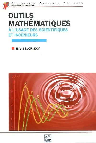 Outils mathématiques à l'usage des scientifiques et ingénieurs