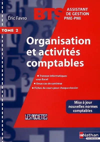 Organisation et activités comptables : BTS assistant de gestion PME-PMI. Vol. 2