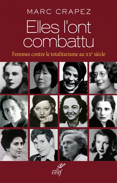 Elles l'ont combattu : femmes contre le totalitarisme au XXe siècle