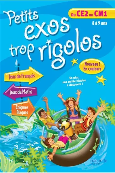 Petits exos trop rigolos, du CE2 au CM1, 8 à 9 ans : jeux de français, jeux de maths, énigmes, blagues