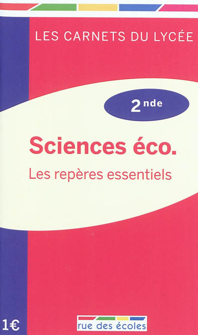 Sciences éco : les repères essentiels, 2de