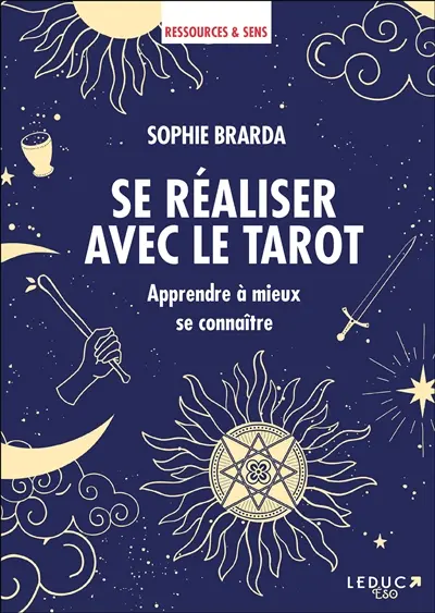 Se réaliser avec le tarot : apprendre à mieux se connaître