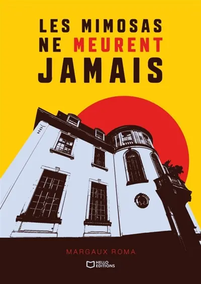 Les mimosas ne meurent jamais