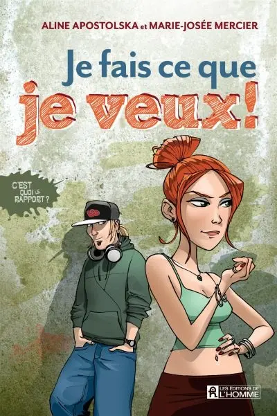 Je fais ce que je veux !