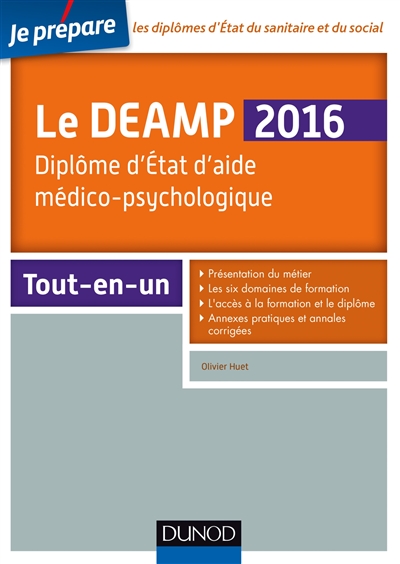 Le DEAMP 2016 : diplôme d'Etat d'aide médico-psychologique : tout-en-un