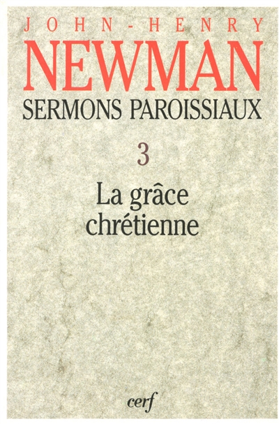 Sermons paroissiaux. Vol. 3. La grâce chrétienne