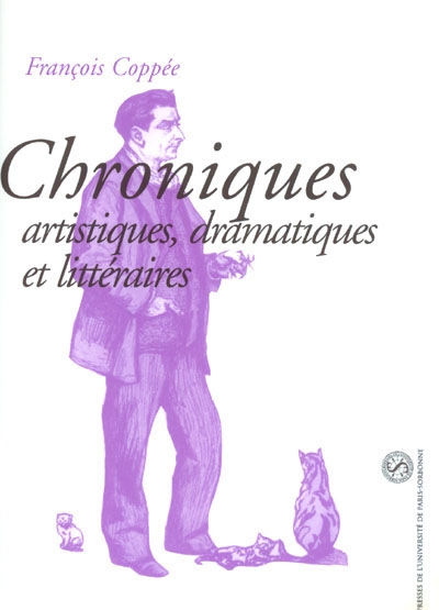 Chroniques artistiques, dramatiques et littéraires (1875-1907)