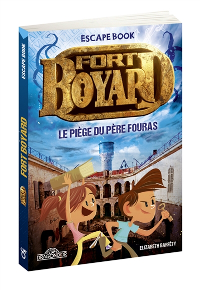 Fort Boyard : le piège du père Fouras : escape book