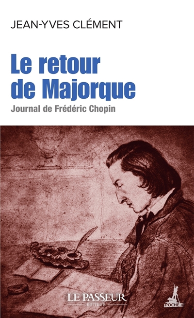 Le retour de Majorque : journal de Frédéric Chopin