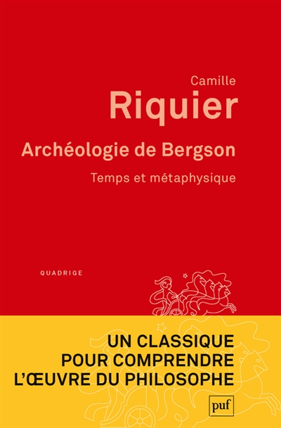 Archéologie de Bergson : temps et métaphysique