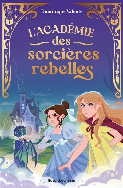 L'académie des sorcières rebelles. Vol. 1