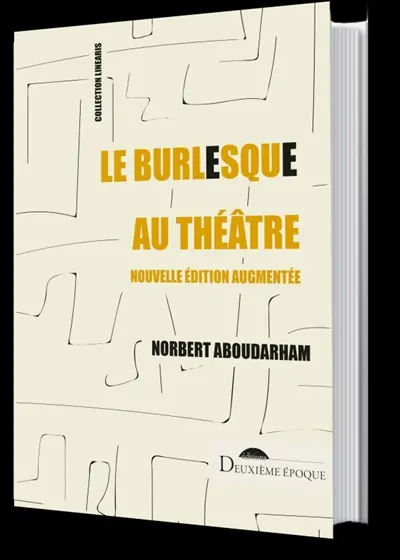 Le burlesque au théâtre : mon voyage en Absurdie