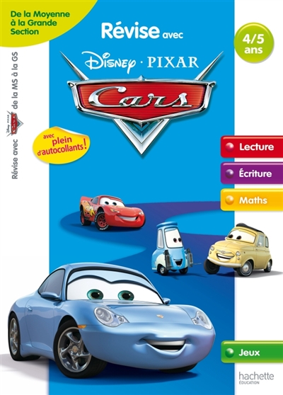 Révise avec Disney-Pixar Cars : de la moyenne à la grande section, 4-5 ans : lecture, écriture, maths, jeux