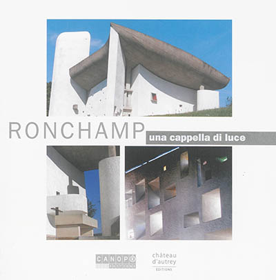 Ronchamp : una cappella di luce