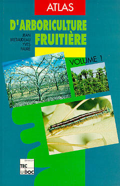 Atlas d'arboriculture fruitière. Vol. 1. Généralités sur la culture des arbres fruitiers