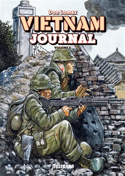 Vietnam journal. Vol. 5. L'offensive du Têt, 1968
