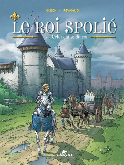 Le roi spolié. Vol. 2. Celui qui se dit roi