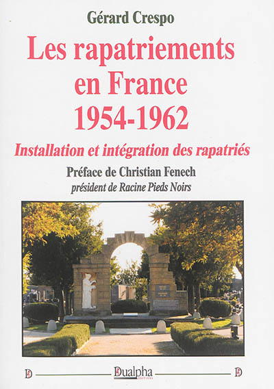 Les rapatriements en France, 1954-1962 : installation et intégration des rapatriés
