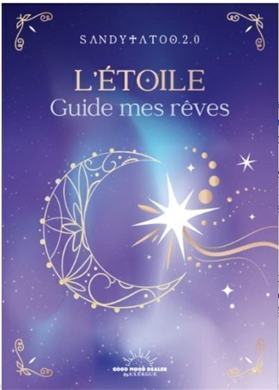 L'étoile guide mes rêves :...