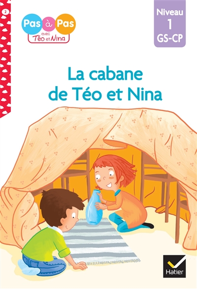 La cabane de Téo et Nina : niveau 1, GS, CP