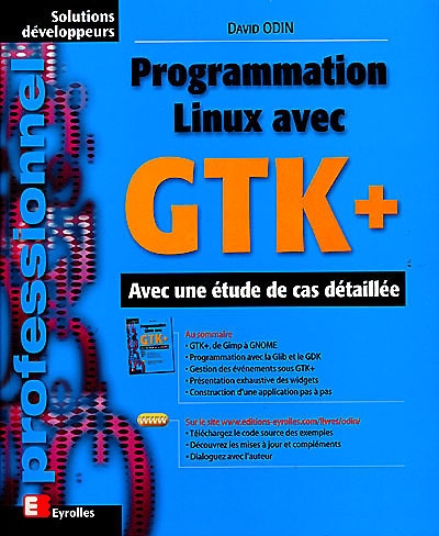 Programmation Linux avec GTK+ : avec une étude de cas détaillée