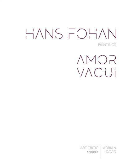 Hans Fohan, amor vacui : paintings since 2001