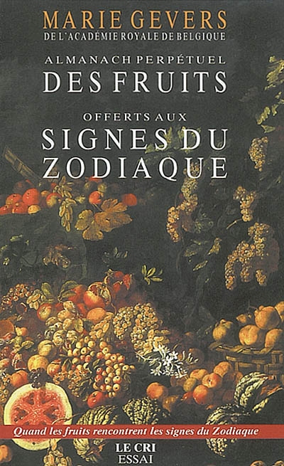 Almanach perpétuel des fruits offerts aux signes du zodiaque : orné de gravures vénitiennes du XVe siècle