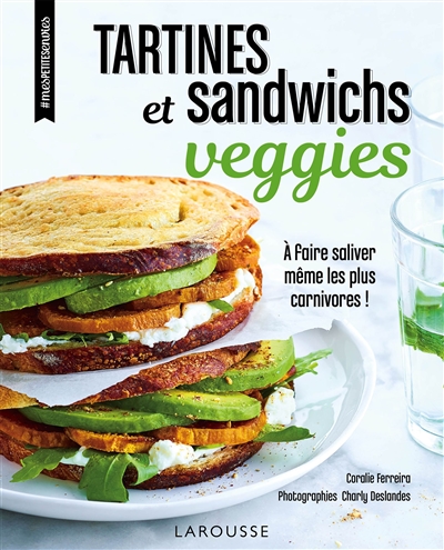 Tartines et sandwichs veggies : à faire saliver même les plus carnivores !