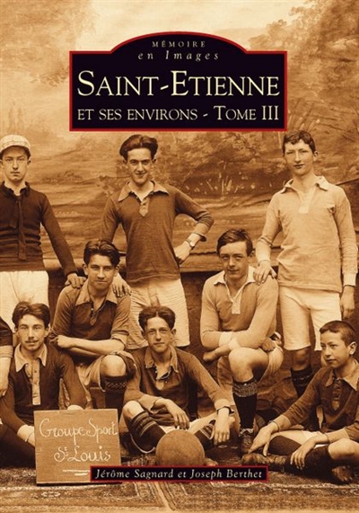 Saint-Etienne. Vol. 3